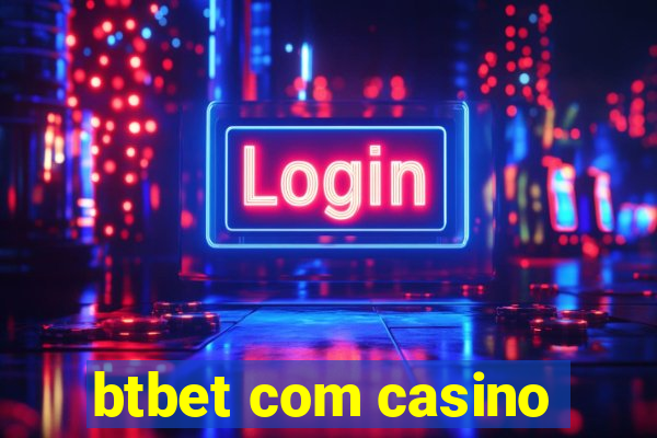 btbet com casino